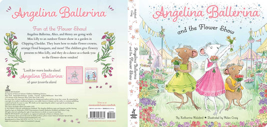 Angelina Ballerina and the Flower Show Book by Katharine Holabird