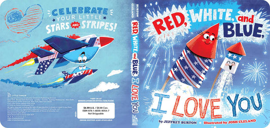 Red, White, and Blue, I Love You Book by Jeffrey Burton