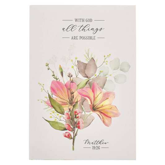 All Things are Possible Floral Notepad -  Matt. 19:26