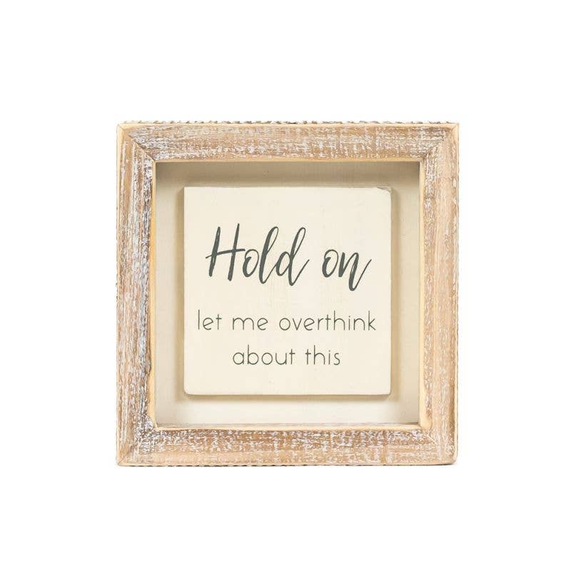 Hold On Frame Sign
