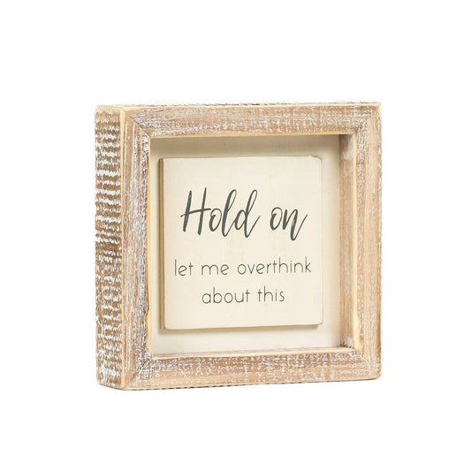 Hold On Frame Sign